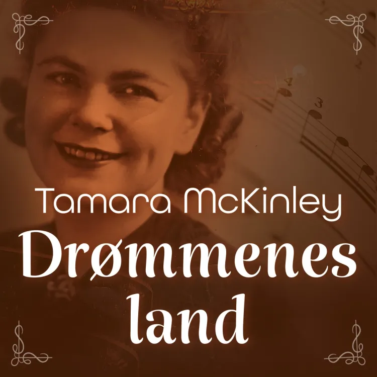 Omslag Drømmenes land av Tamara McKinley (Lydbok)