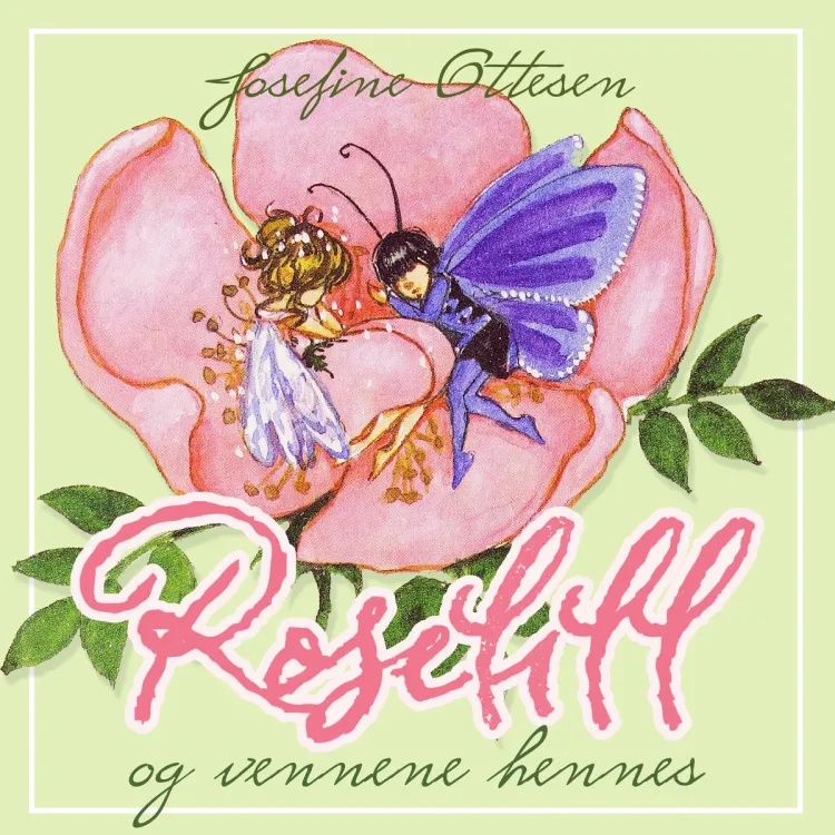Omslag Roselill og vennene hennes av Josefine Ottesen (Lydbok)