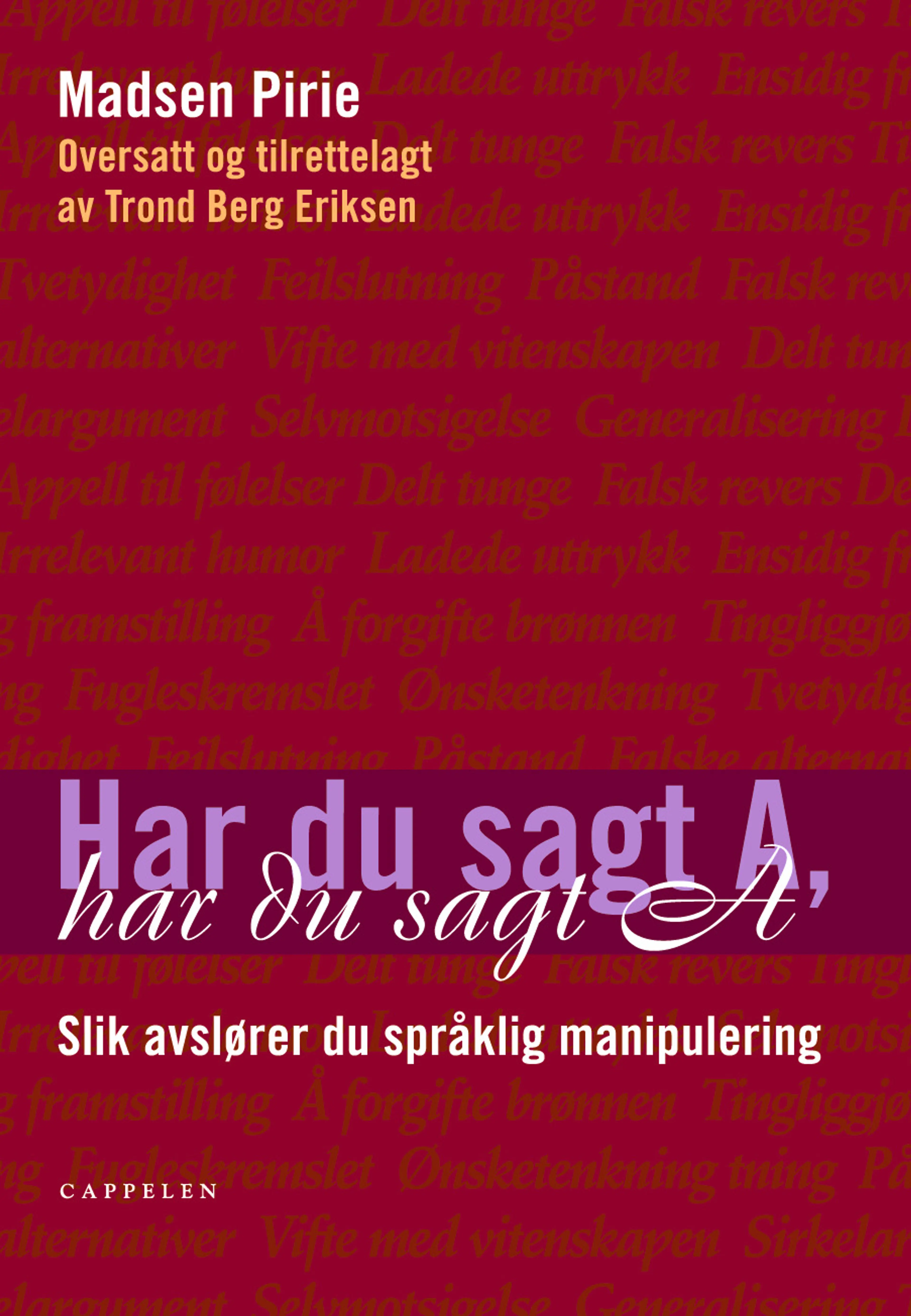 Omslag Har du sagt A, har du sagt A av Madsen Pirie (Innbundet)