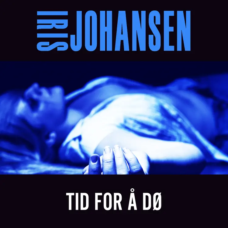 Omslag Tid for å dø av Iris Johansen (Lydbok)