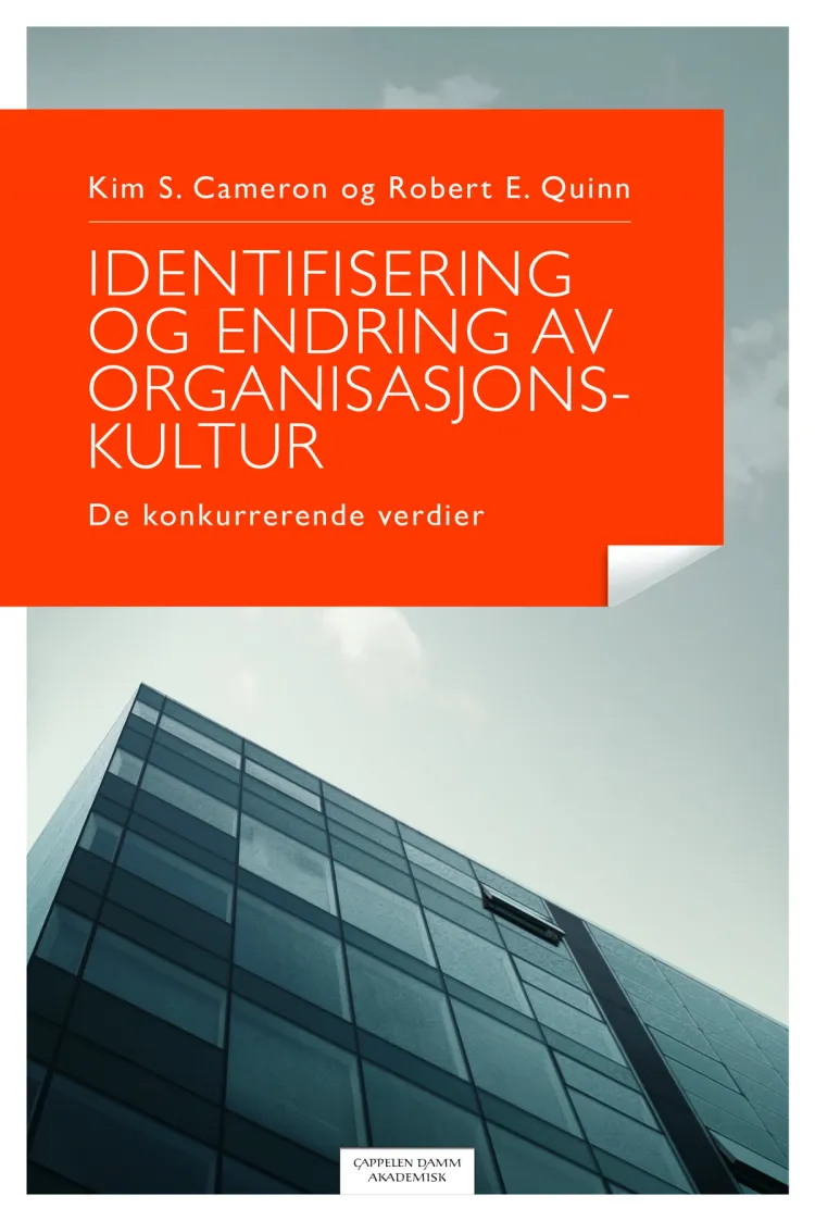Omslag Identifisering og endring av organisasjonskultur av Kim S. Cameron og Robert E. Quinn (Heftet)