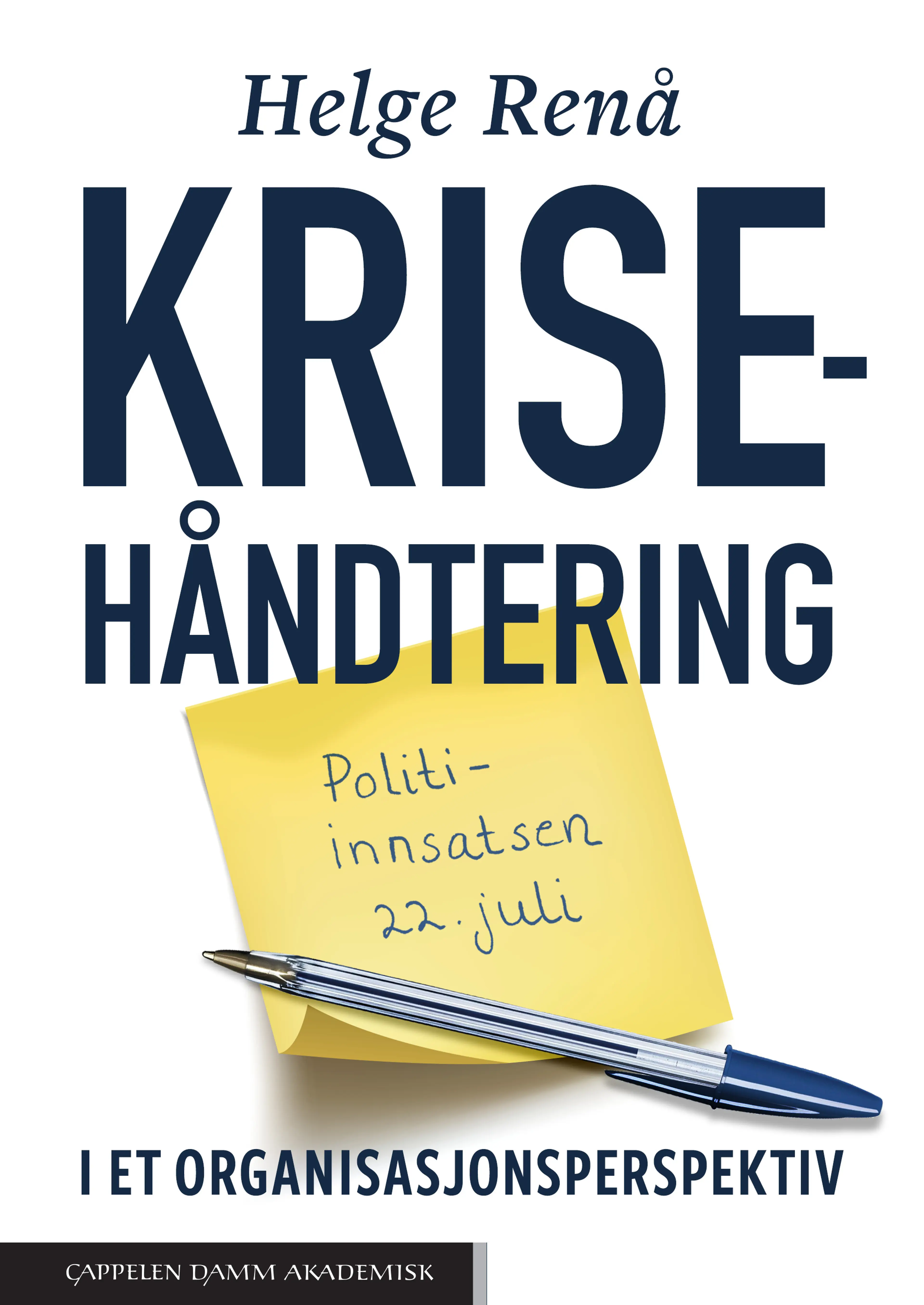 Omslag Krisehåndtering i et organisasjonsperspektiv av Helge Renå (Heftet)
