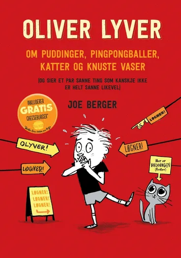 Omslag Oliver lyver om puddinger, pingbongballer, katter og knuste vaser (og sier et par sanne ting som kanskje ikke er helt sanne likevel) av Joe Berger (Innbundet)