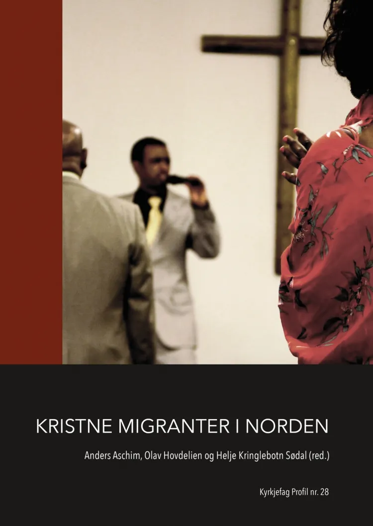 Omslag Kristne migranter i Norden av Anders Aschim, Olav Hovdelien og Helje Kringlebotn Sødal (red.) (Heftet)