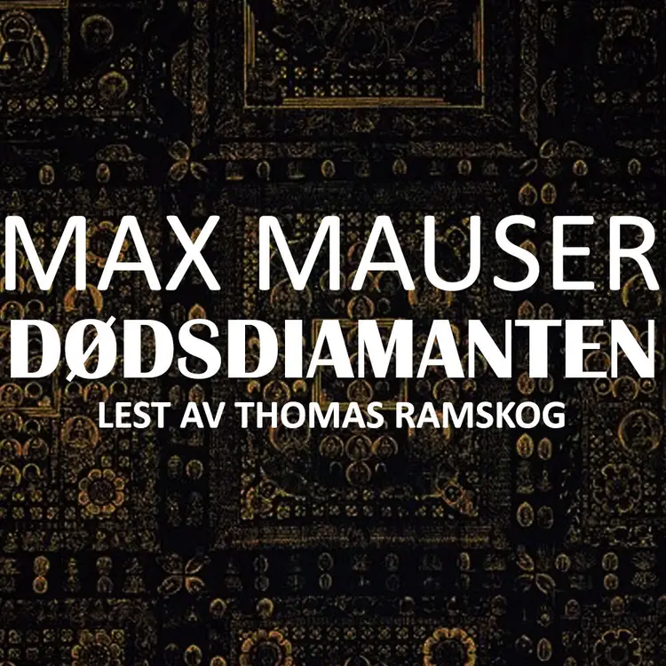 Omslag Dødsdiamanten av Max Mauser (Nedlastbar lydbok)