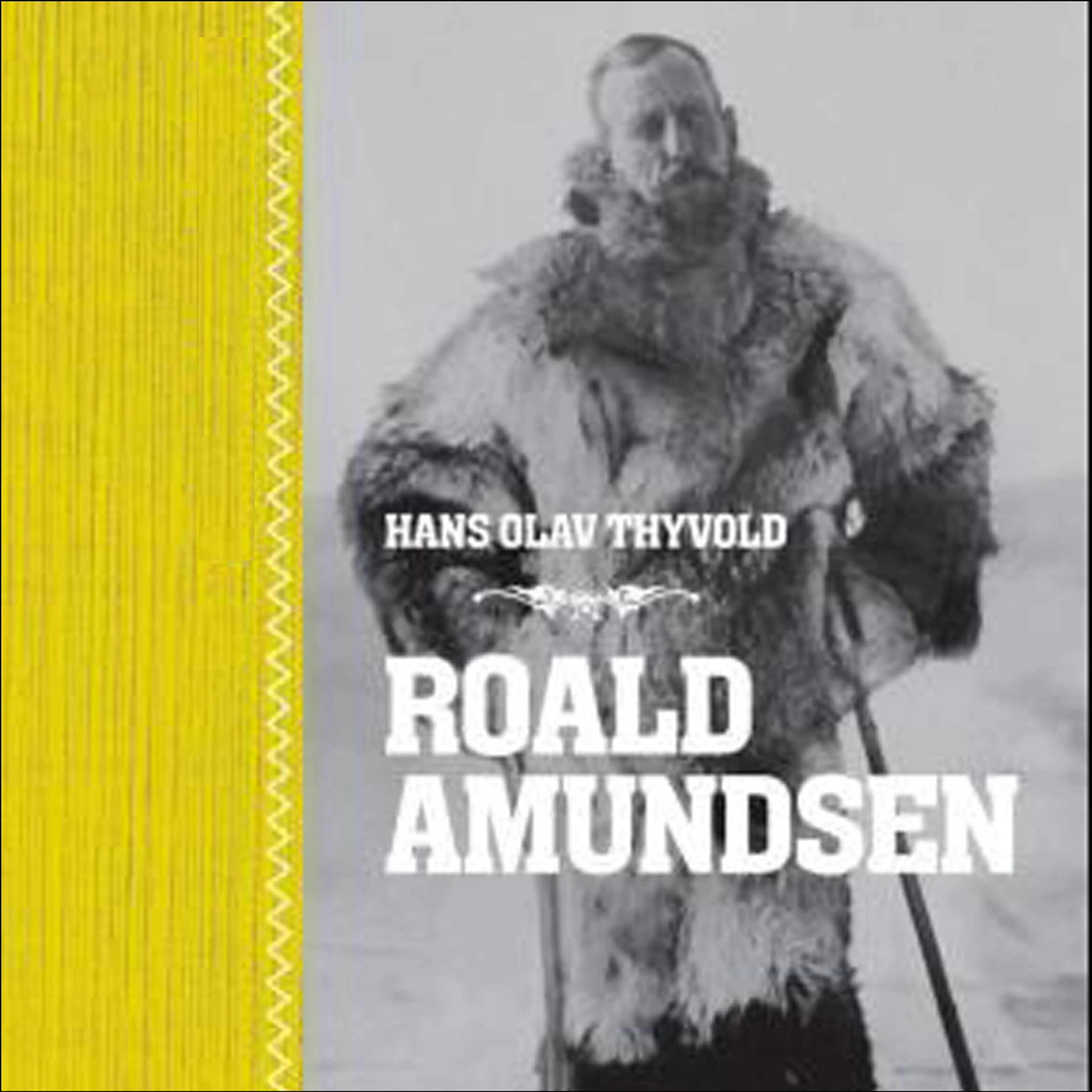 Omslag Roald Amundsen av Hans-Olav Thyvold (Lydbok)