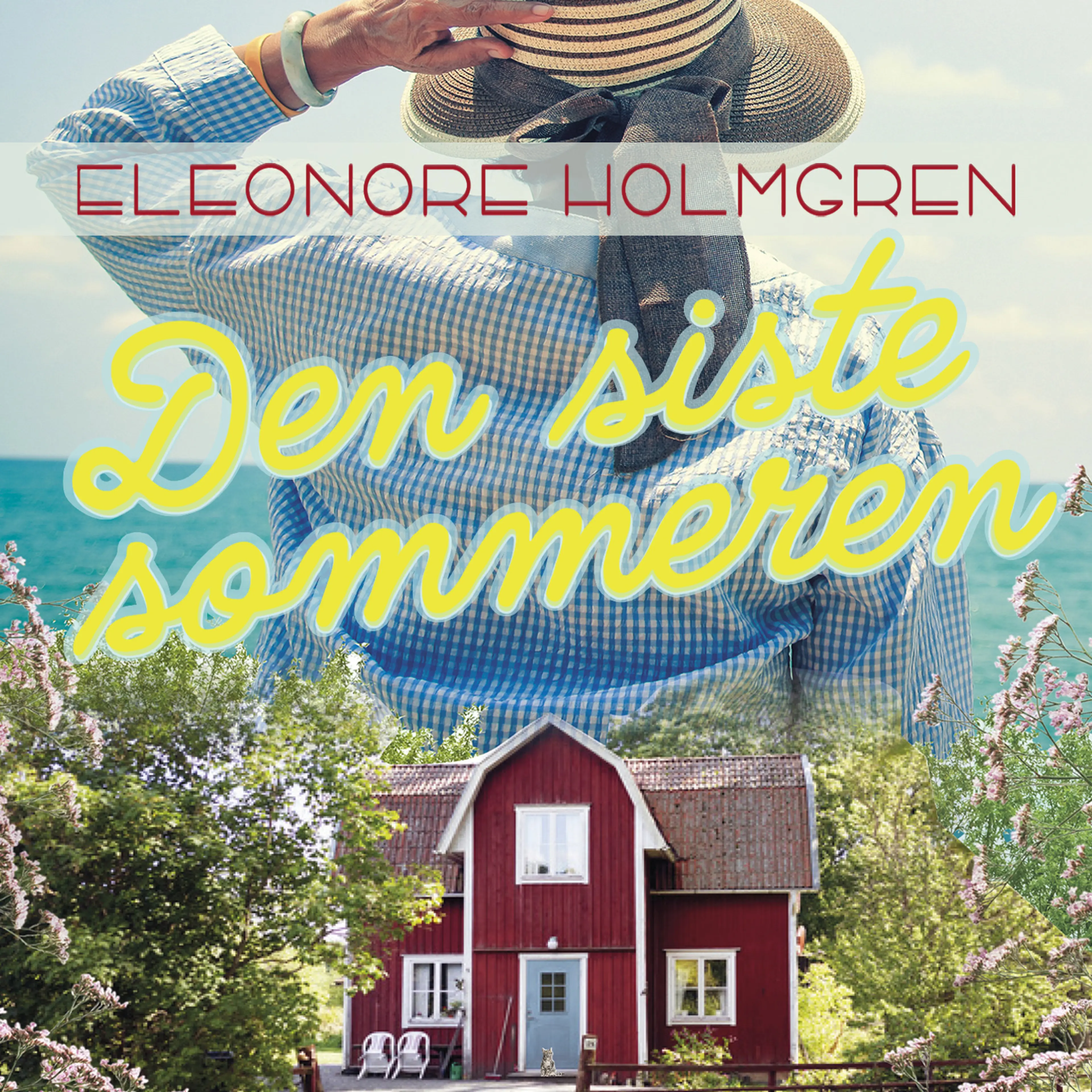 Omslag Den siste sommeren av Eleonore Holmgren (Lydbok)