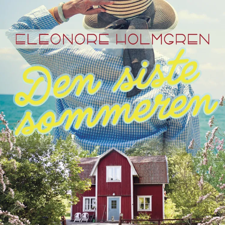 Omslag Den siste sommeren av Eleonore Holmgren (Lydbok)