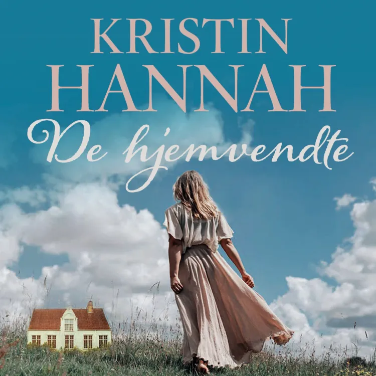 Omslag De hjemvendte av Kristin Hannah (Lydbok)