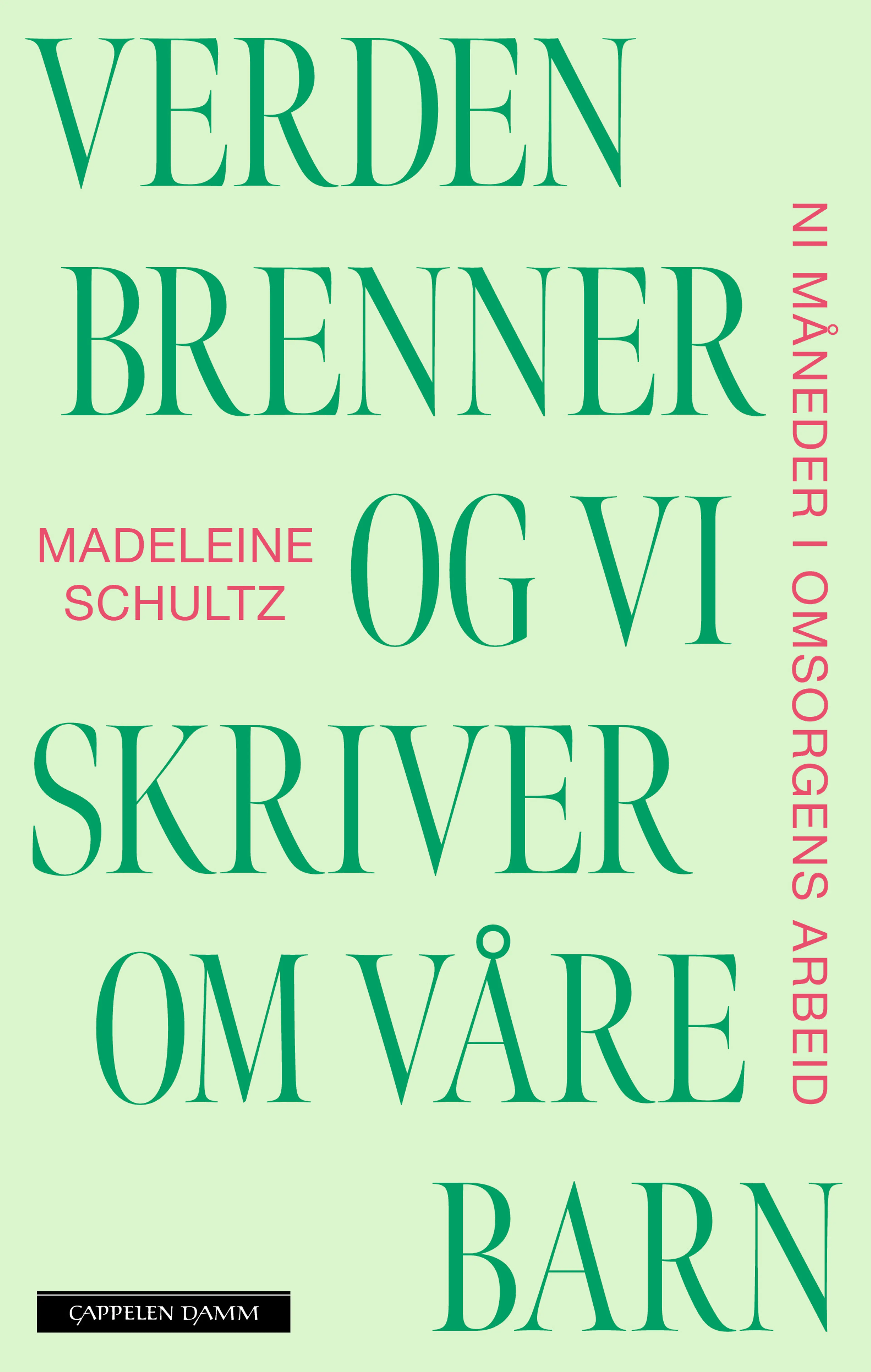 Omslag Verden brenner og vi skriver om våre barn av Madeleine Schultz (Ebok)