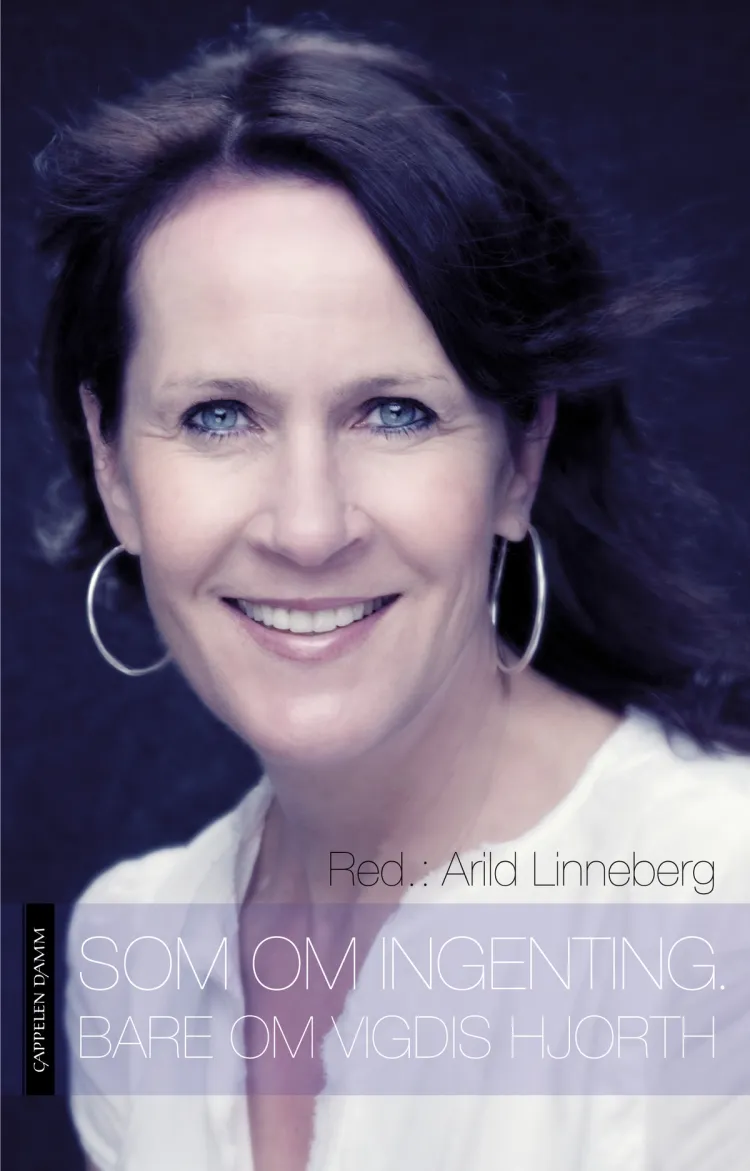 Omslag Som om ingenting. Bare om Vigdis Hjorth av Arild Linneberg (Innbundet)