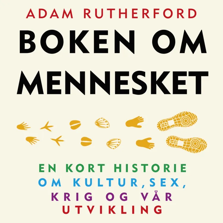 Omslag Boken om mennesket av Adam Rutherford (Lydbok)