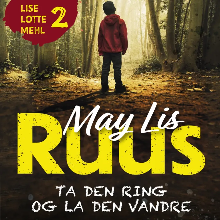 Omslag Ta den ring og la den vandre av May Lis Ruus (Lydbok)