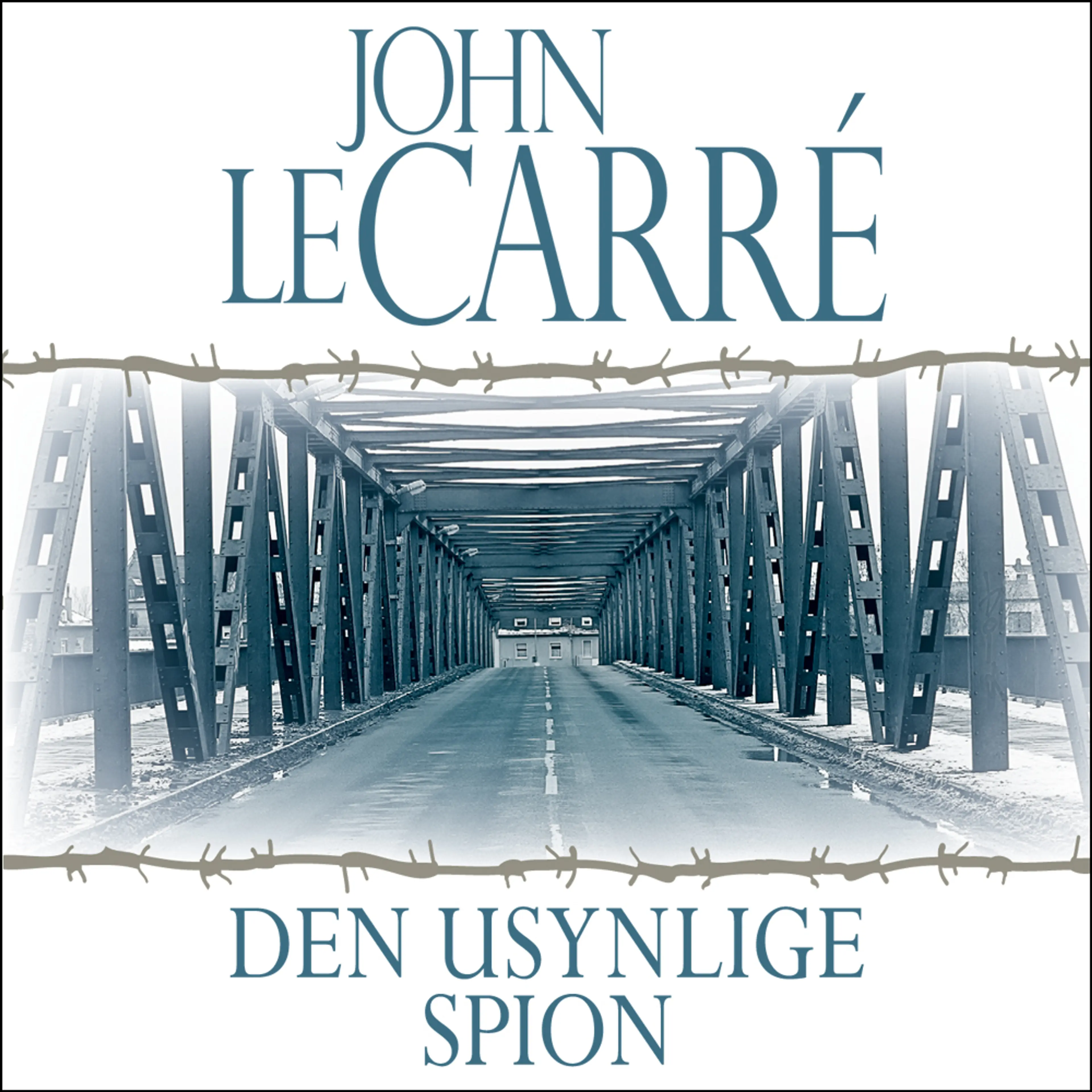 Omslag Den usynlige spion av John le Carré (Lydbok)