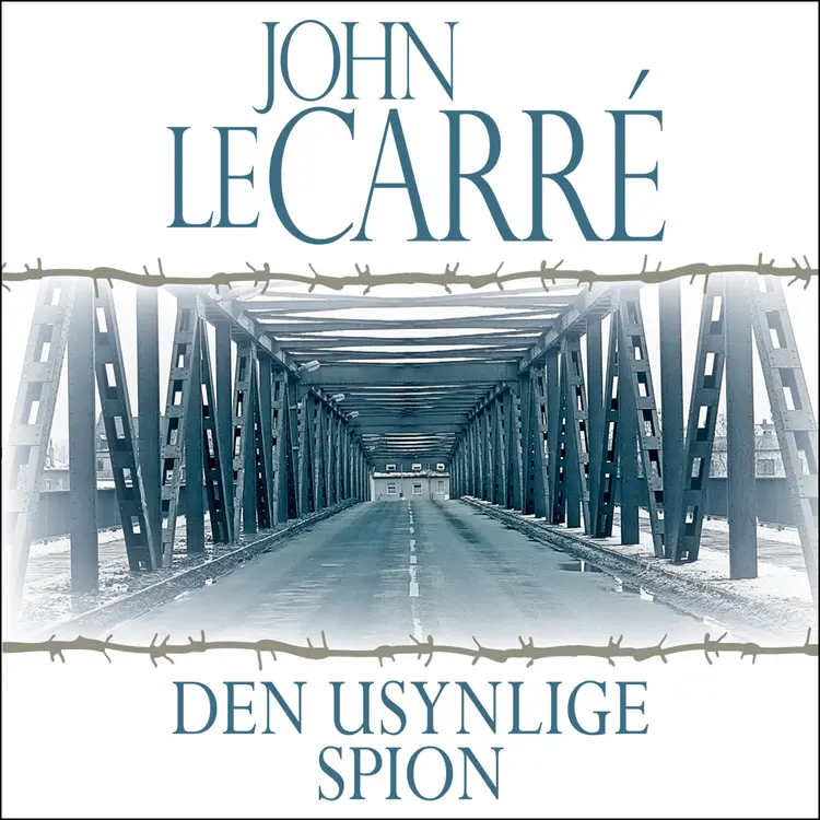 Omslag Den usynlige spion av John le Carré (Lydbok)