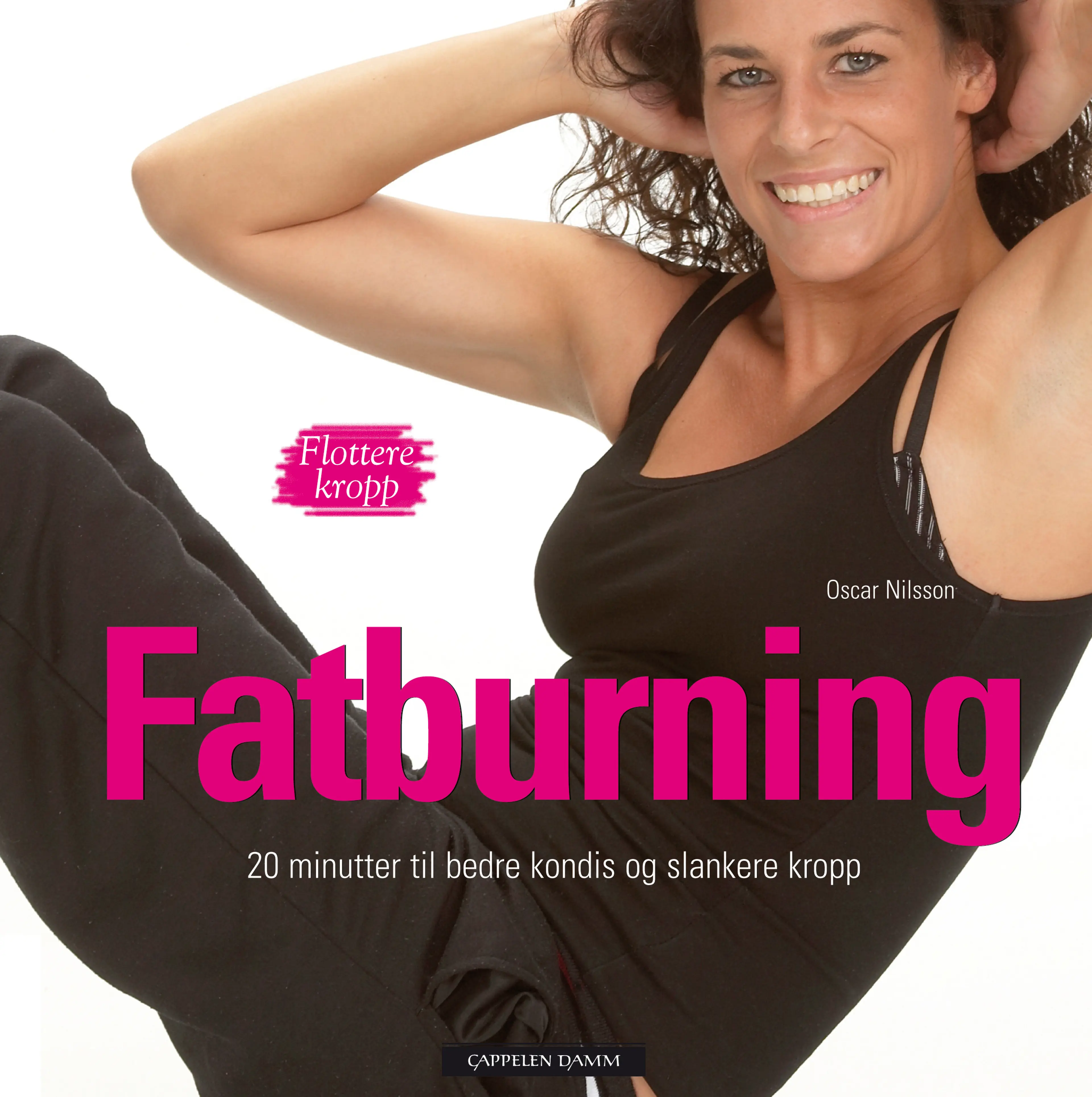 Omslag Fatburning - 20 minutter til bedre kondis og slankere kropp av Oscar Nilsson (Innbundet)