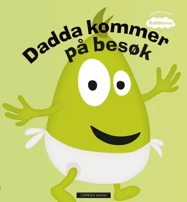 Omslag Babblarna - Dadda kommer på besøk av Anneli Tisell (Innbundet)