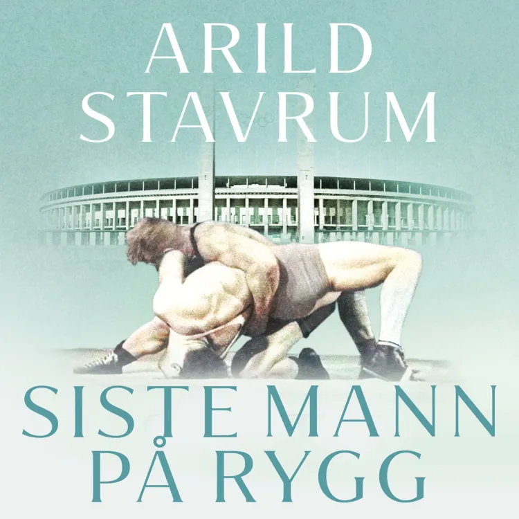 Omslag Siste mann på rygg av Arild Stavrum (Lydbok)