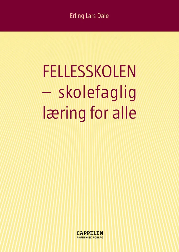 Omslag Fellesskolen - skolefaglig læring for alle av Erling Lars Dale (Heftet)
