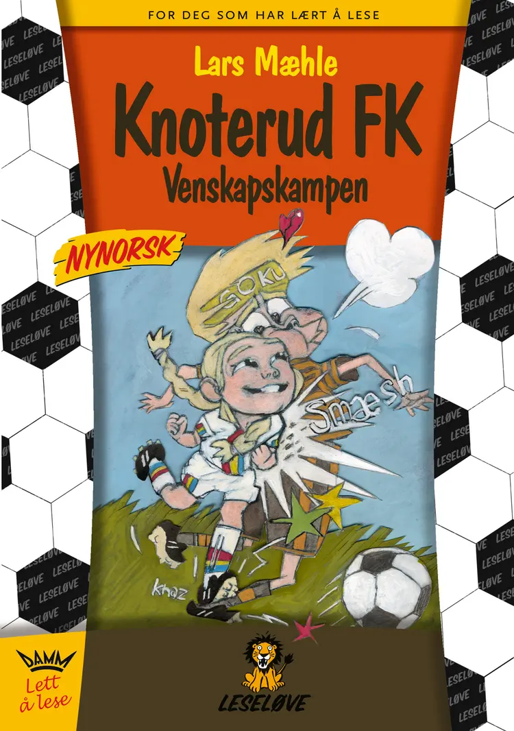 Omslag Leseløve - Knoterud FK Venskapskampen (nynorsk utgåve) av Lars Mæhle (Innbundet)
