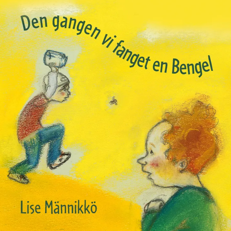 Omslag Den gangen vi fanget en Bengel av Lise Männikkö (Lydbok)