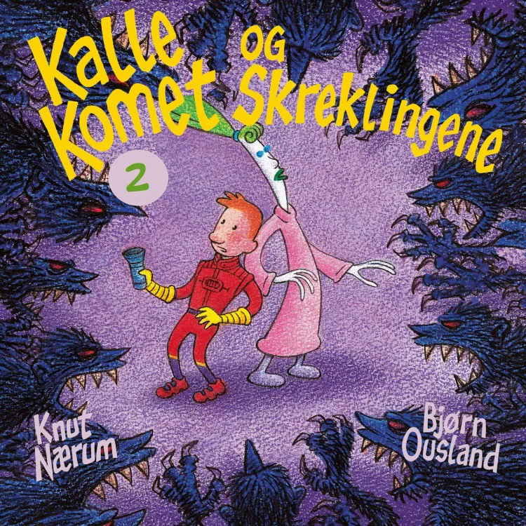 Omslag Kalle Komet og skreklingene av Knut Nærum (Lydbok)