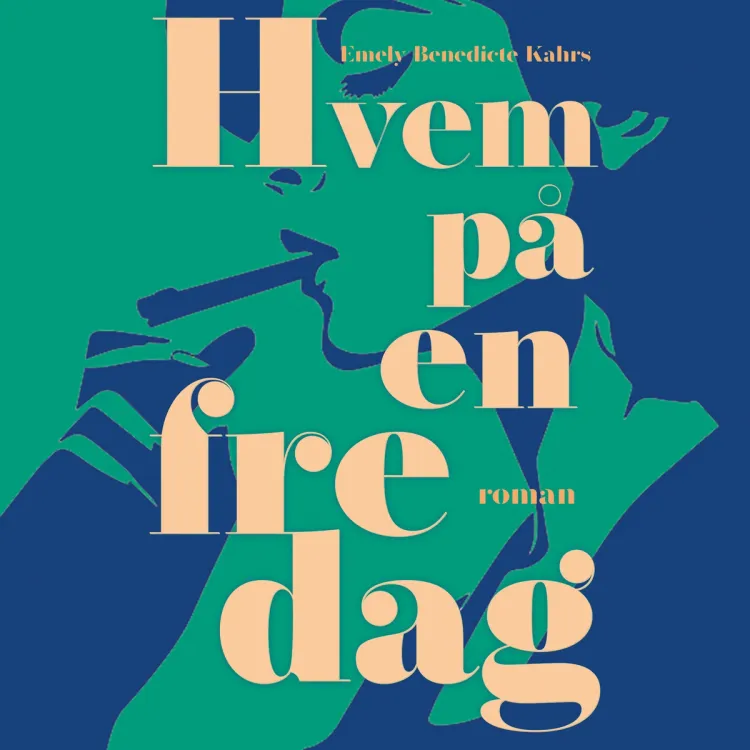 Omslag Hvem på en fredag av Emely Benedicte Kahrs (Lydbok)