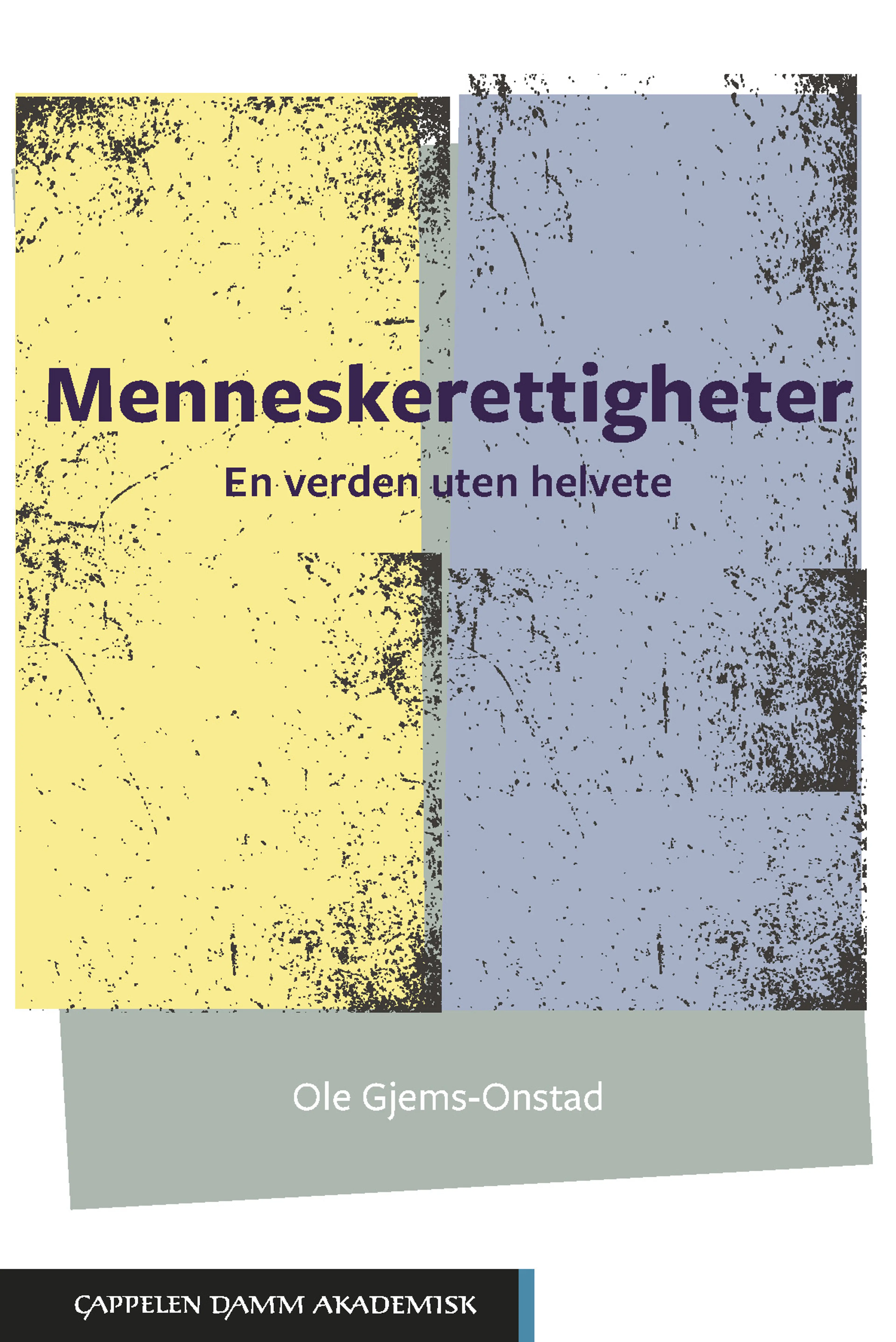 Omslag Menneskerettigheter – en verden uten helvete av Ole Gjems-Onstad (Heftet)