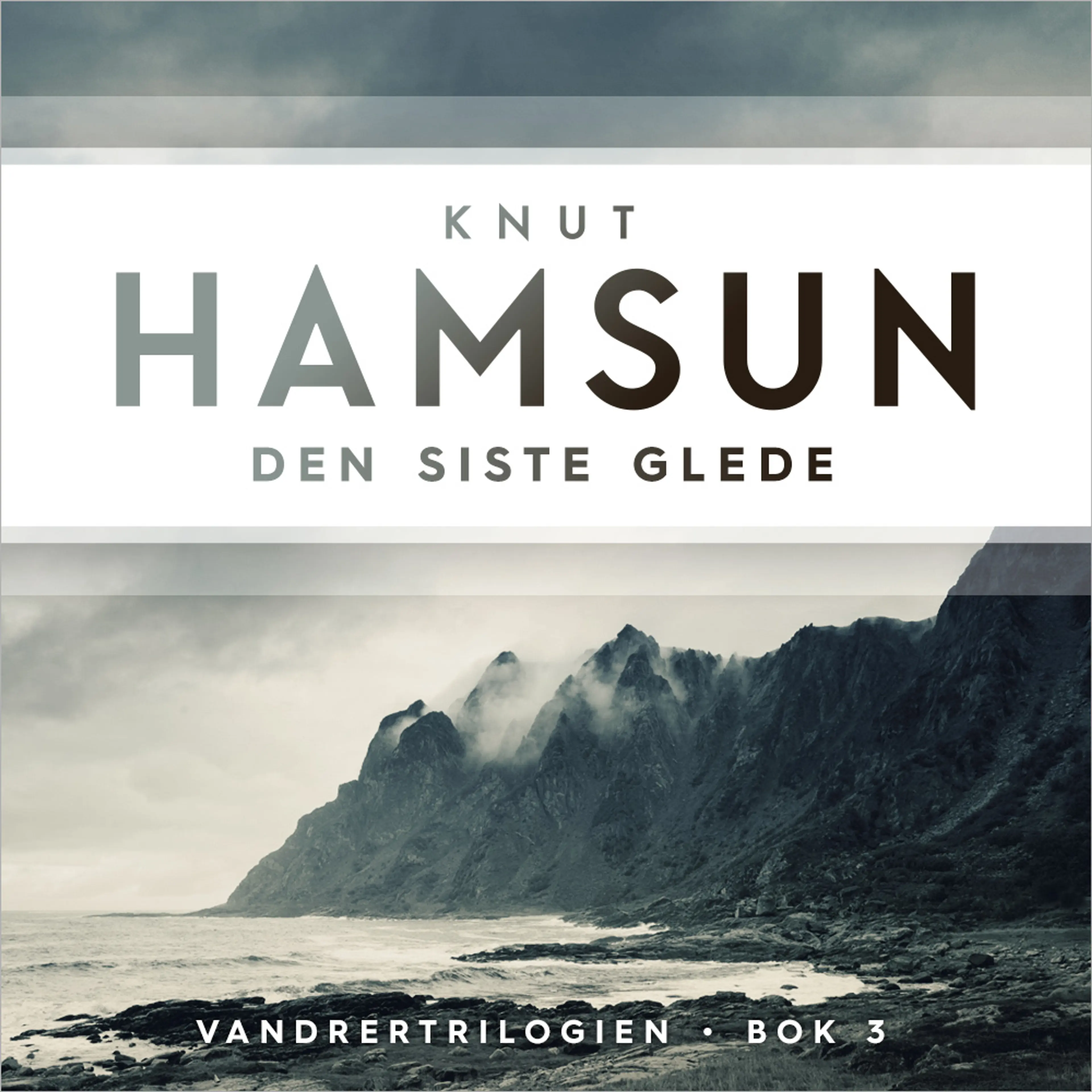 Omslag Den siste glede av Knut Hamsun (Lydbok)