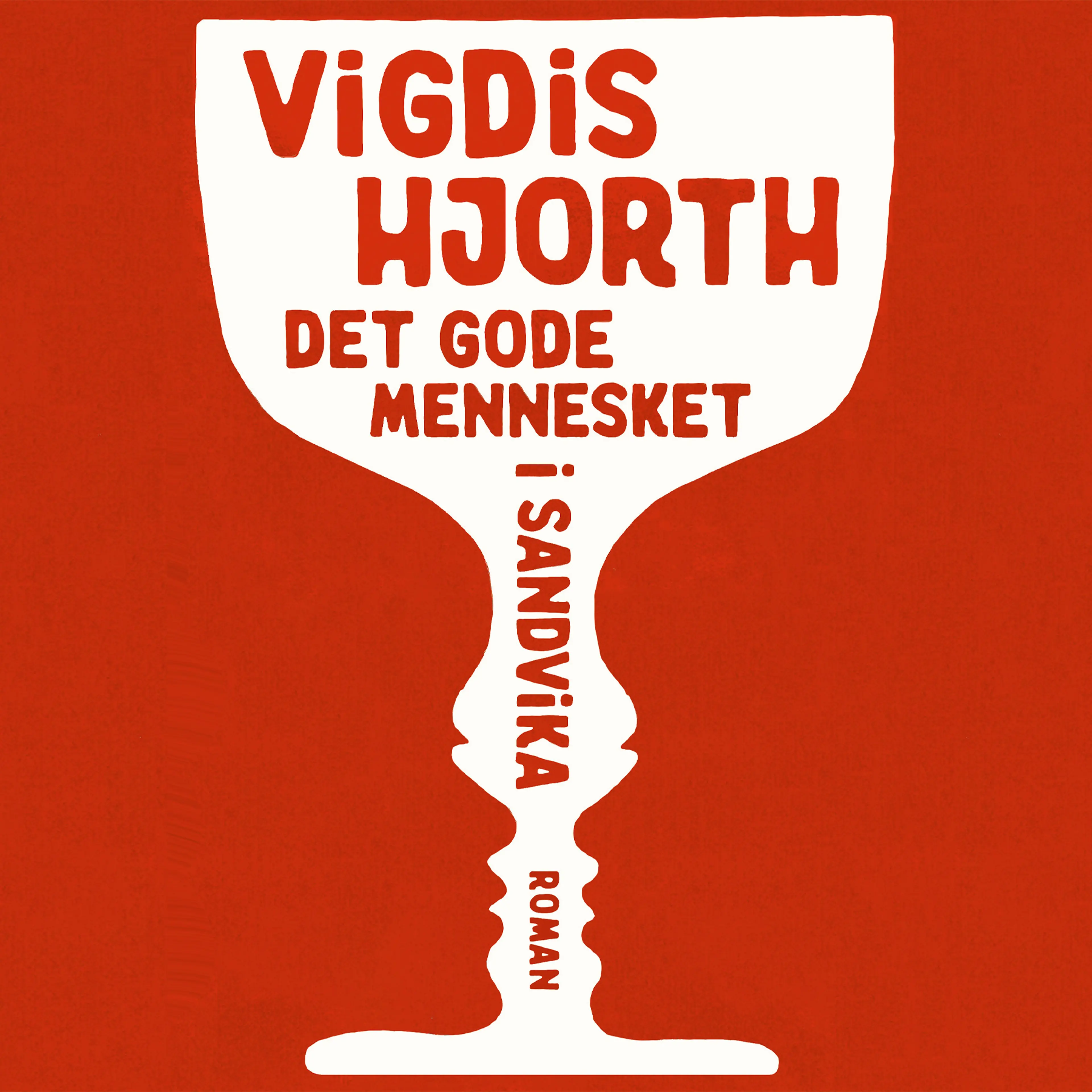 Omslag Det gode mennesket i Sandvika av Vigdis Hjorth (Lydbok)