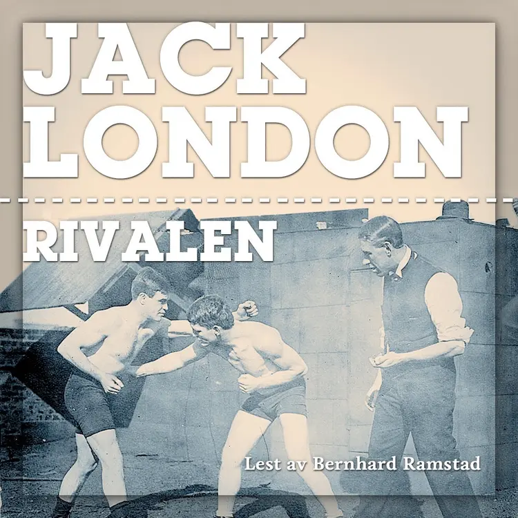Omslag Rivalen av Jack London (Lydbok)