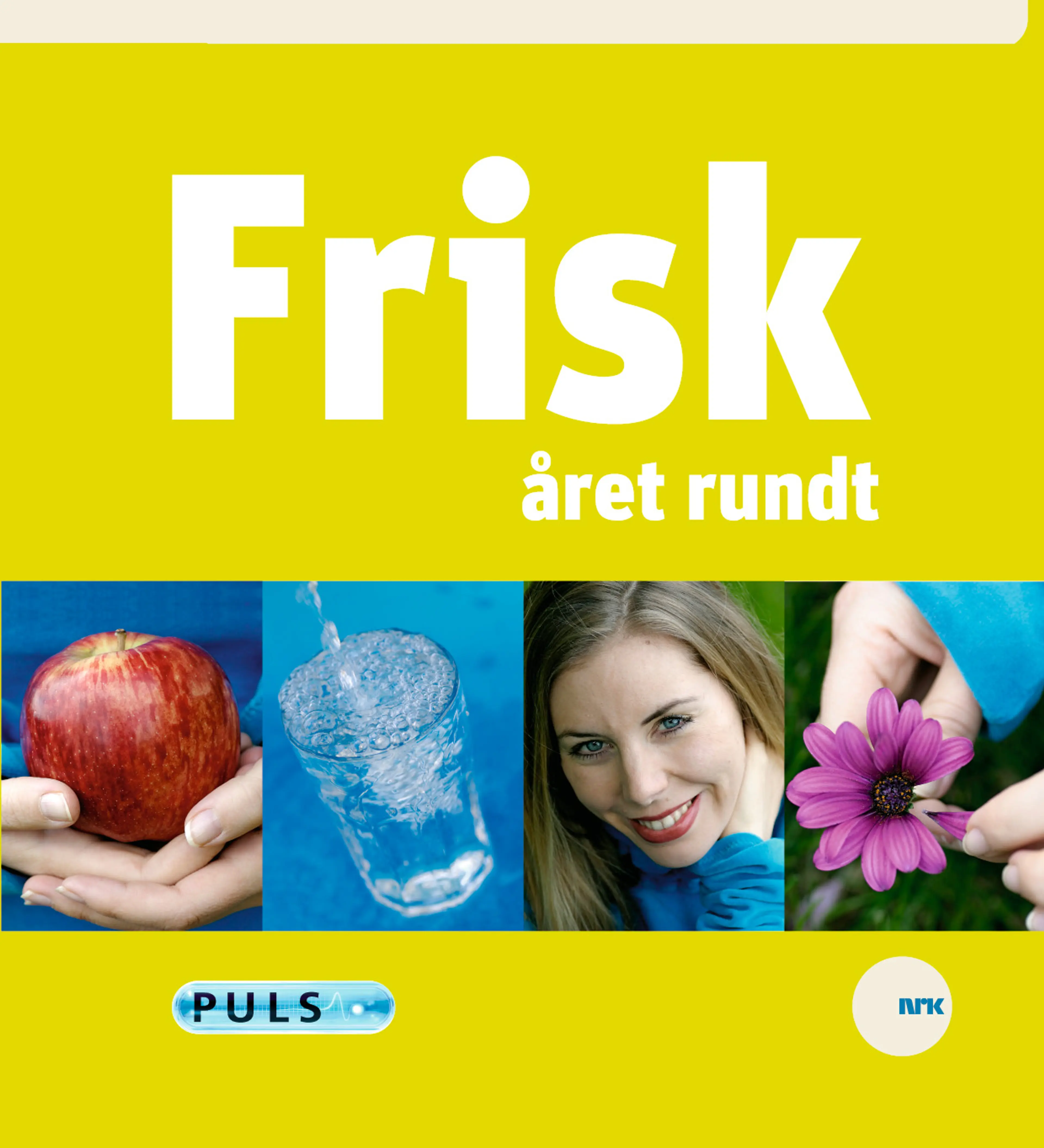 Omslag Frisk året rundt av Puls-redaksjonen, NRK (Innbundet)