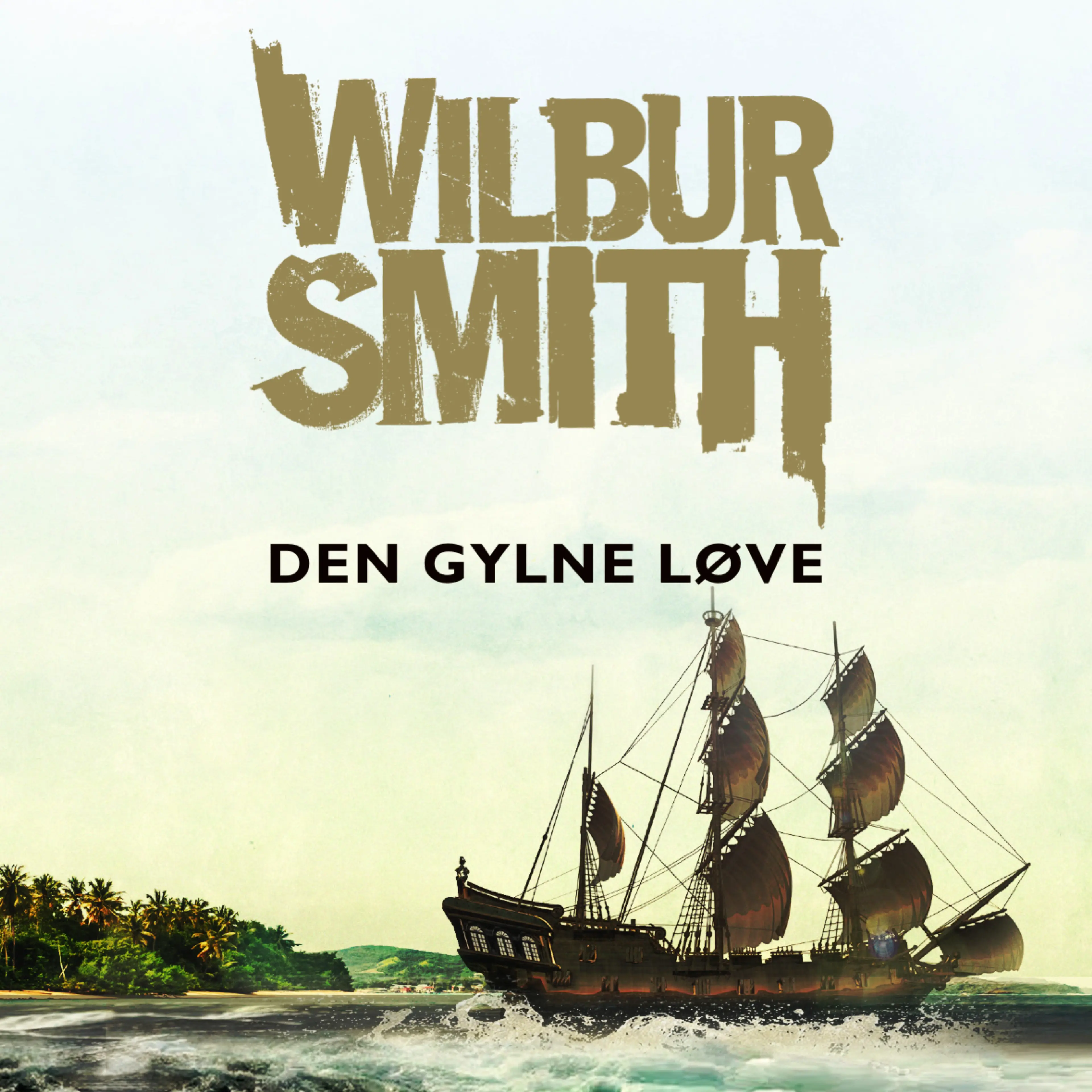 Omslag Den gylne løve av Wilbur Smith (Lydbok)