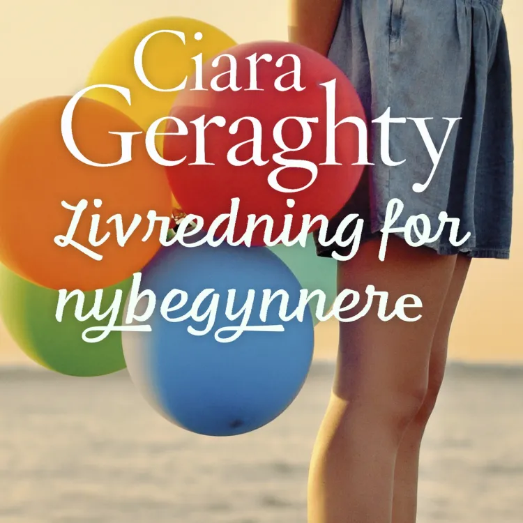 Omslag Livredning for nybegynnere av Ciara Geraghty (Lydbok)