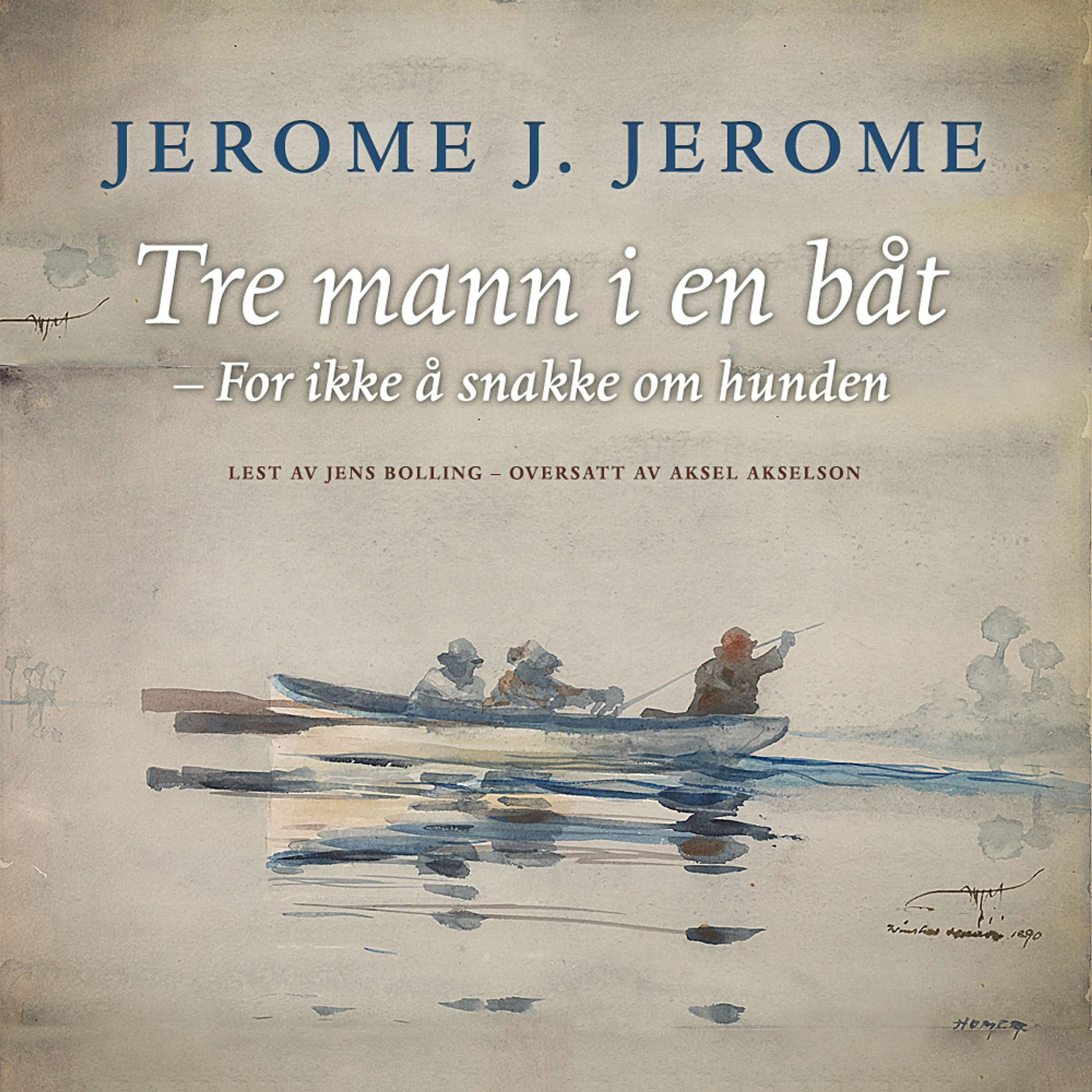 Omslag Tre mann i en båt av Jerome K. Jerome (Lydbok)