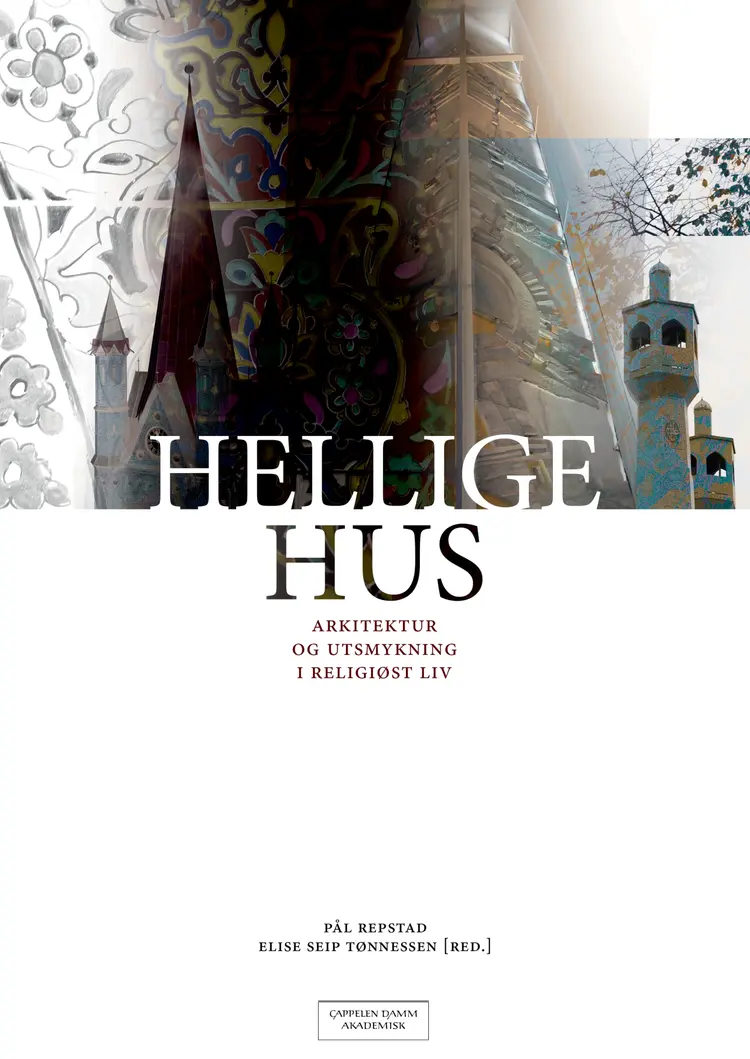 Omslag Hellige hus av Pål Repstad og Elise Seip Tønnessen (red.) (Heftet)