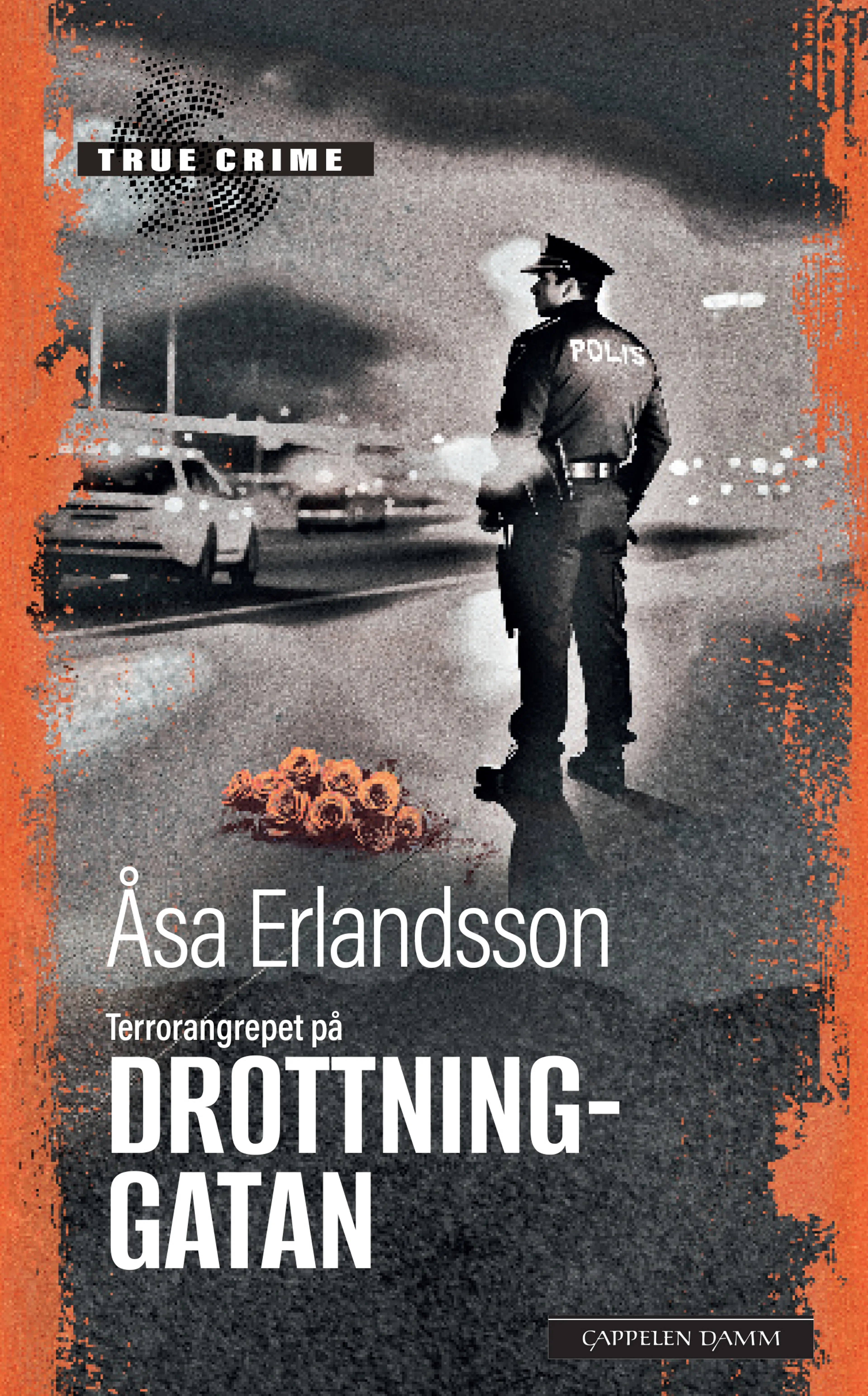 Omslag Terrorangrepet på Drottninggatan av Åsa Erlandsson (Heftet)