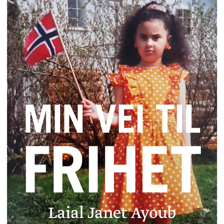 Omslag Min vei til frihet av Laial Janet Ayoub (Lydbok)