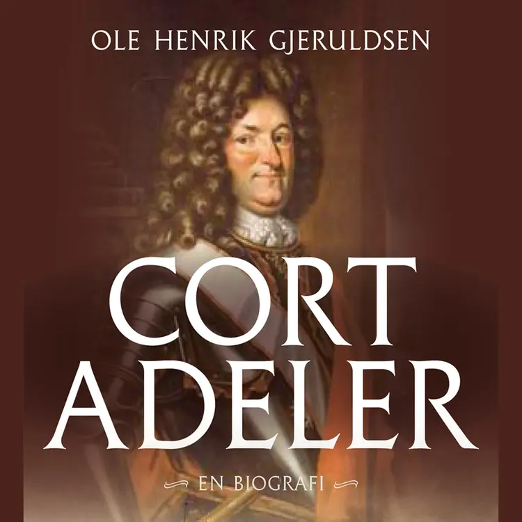 Omslag Cort Adeler av Ole Henrik Gjeruldsen (Lydbok)