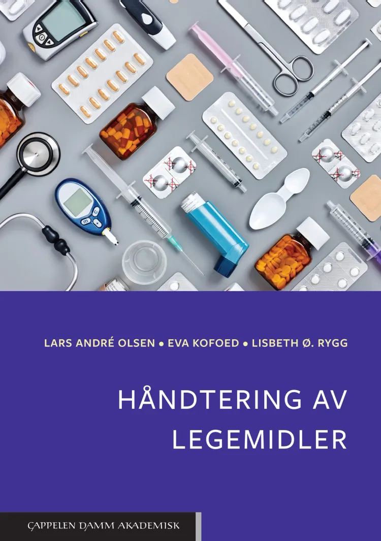 Omslag Håndtering av legemidler av Lars André Olsen, Eva Kofoed og Lisbeth Østgaard Rygg (Heftet)