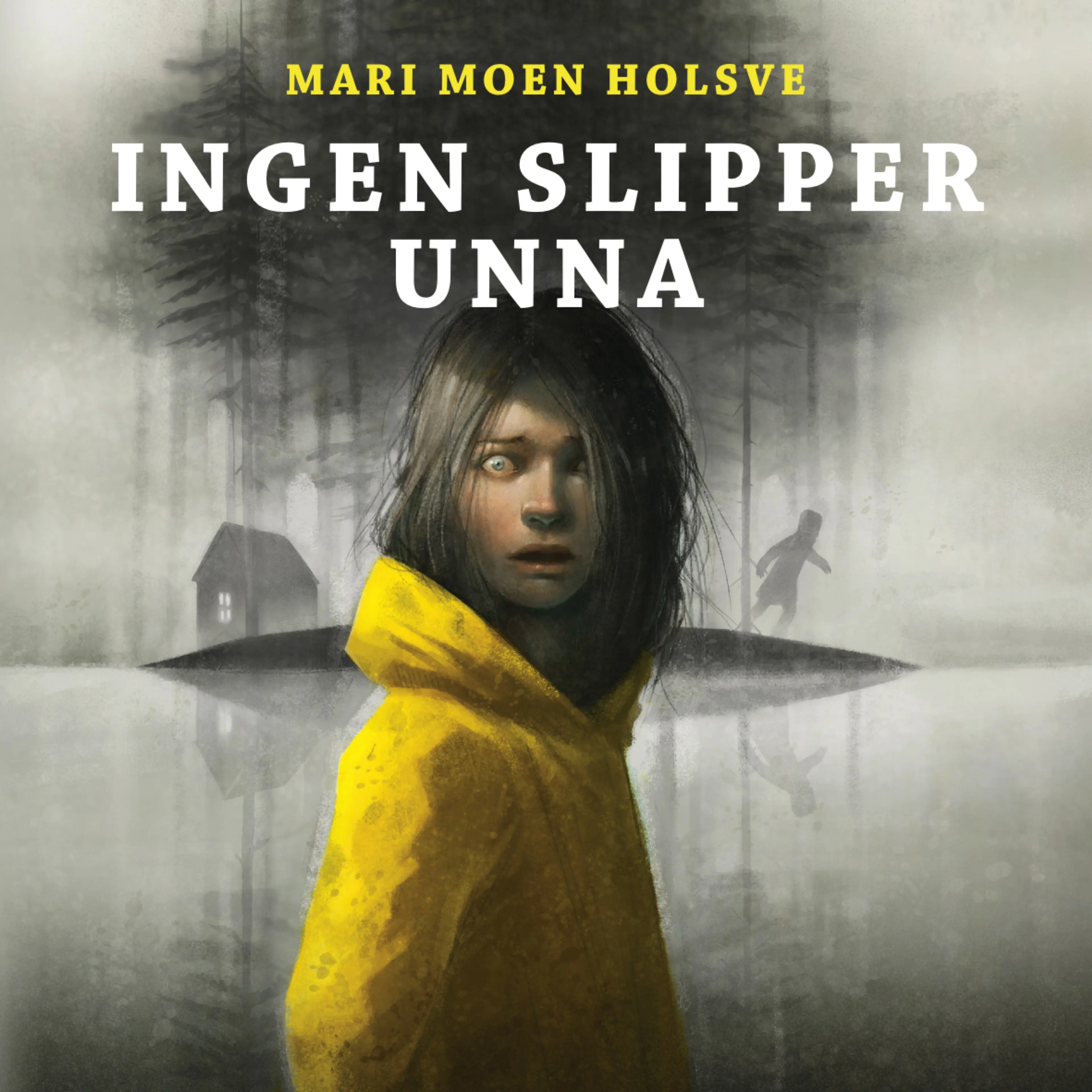 Omslag Ingen slipper unna av Mari Moen Holsve (Lydbok)