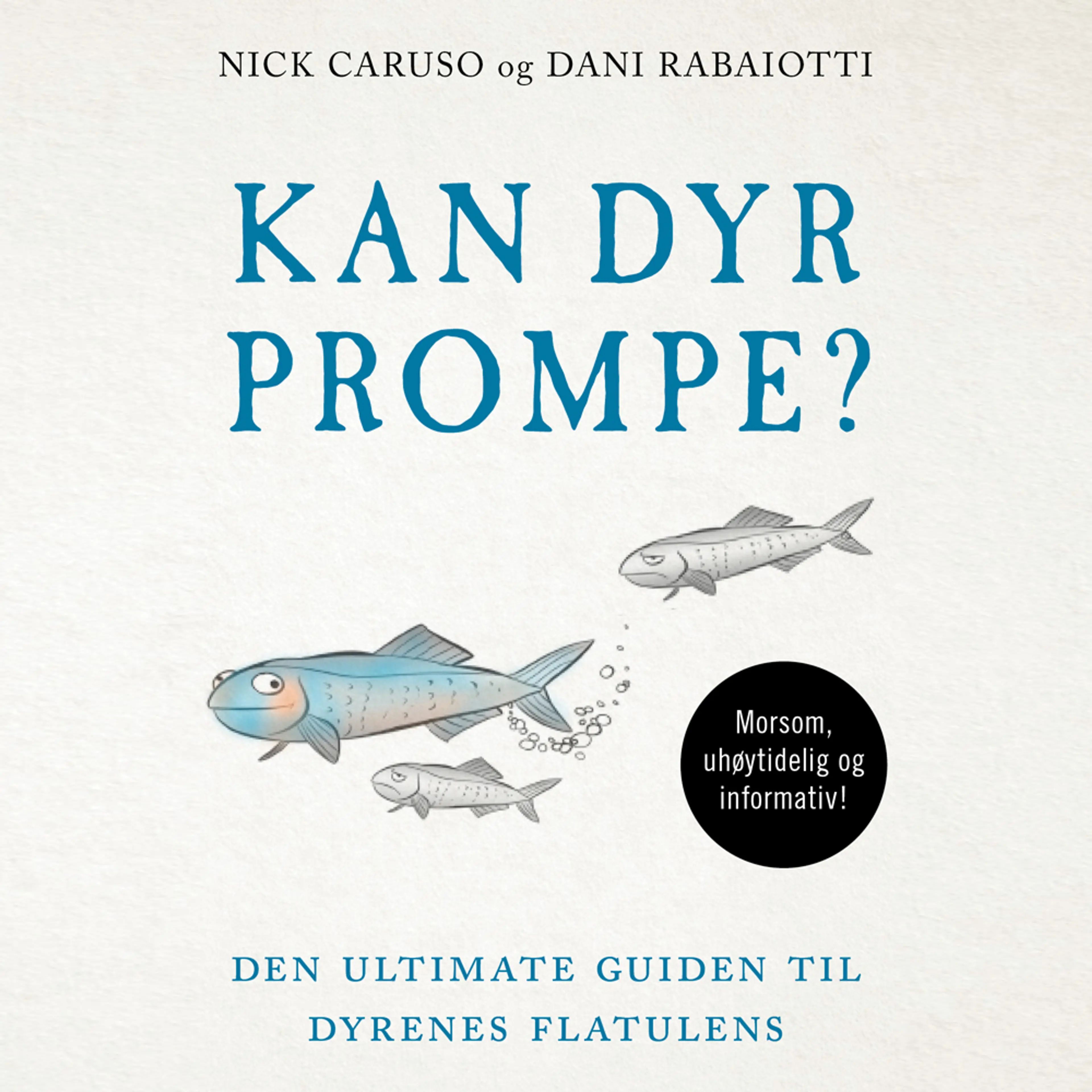 Omslag Kan dyr prompe? - Den ultimate guiden til dyrenes flatulens av Nick Caruso og Dani Rabaiotti (Lydbok)
