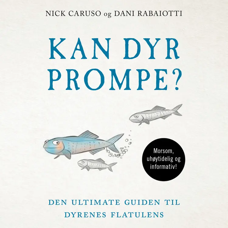 Omslag Kan dyr prompe? - Den ultimate guiden til dyrenes flatulens av Nick Caruso og Dani Rabaiotti (Lydbok)