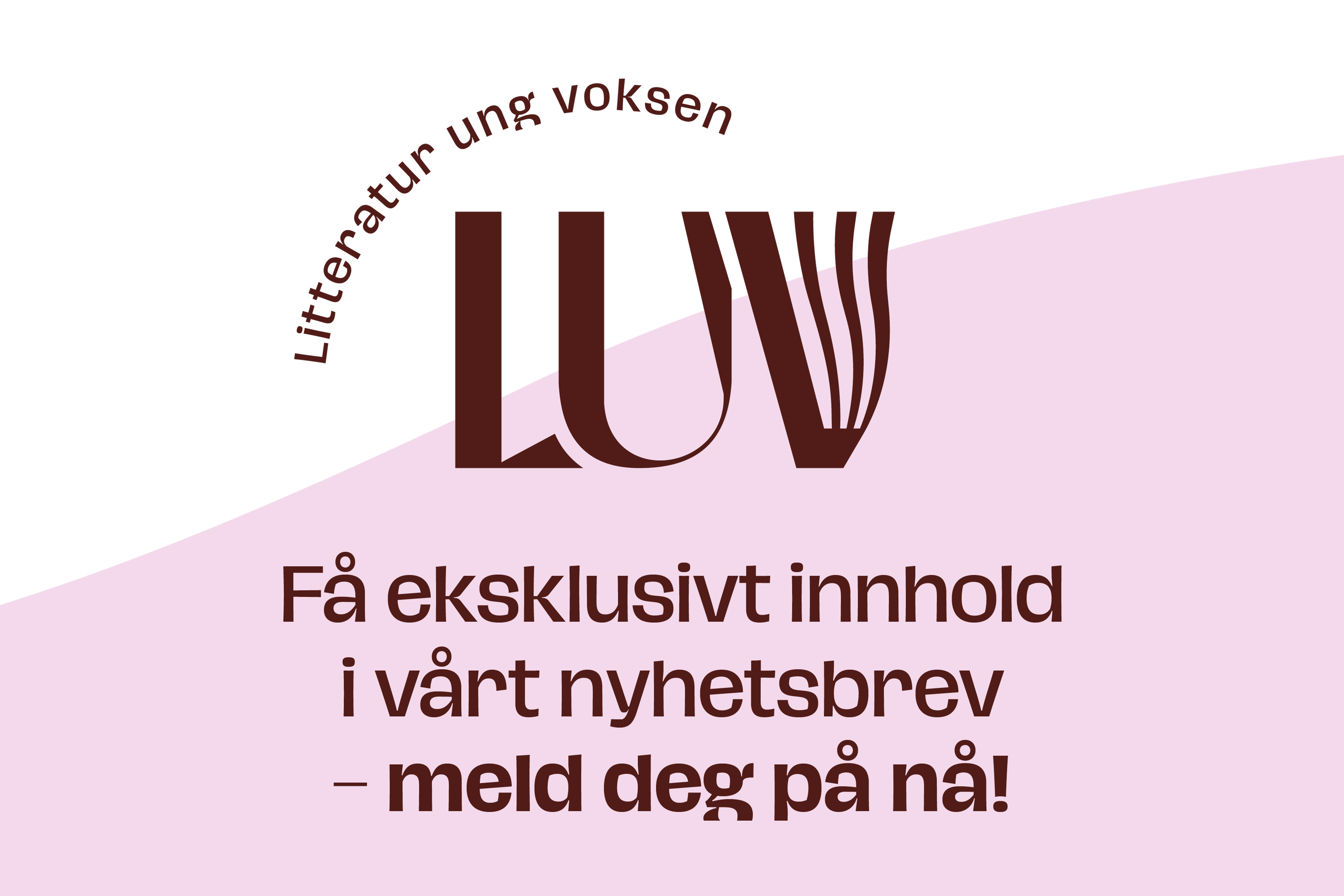 Få eksklusivt innhold i vårt nyhetsbrev – meld deg på nå!