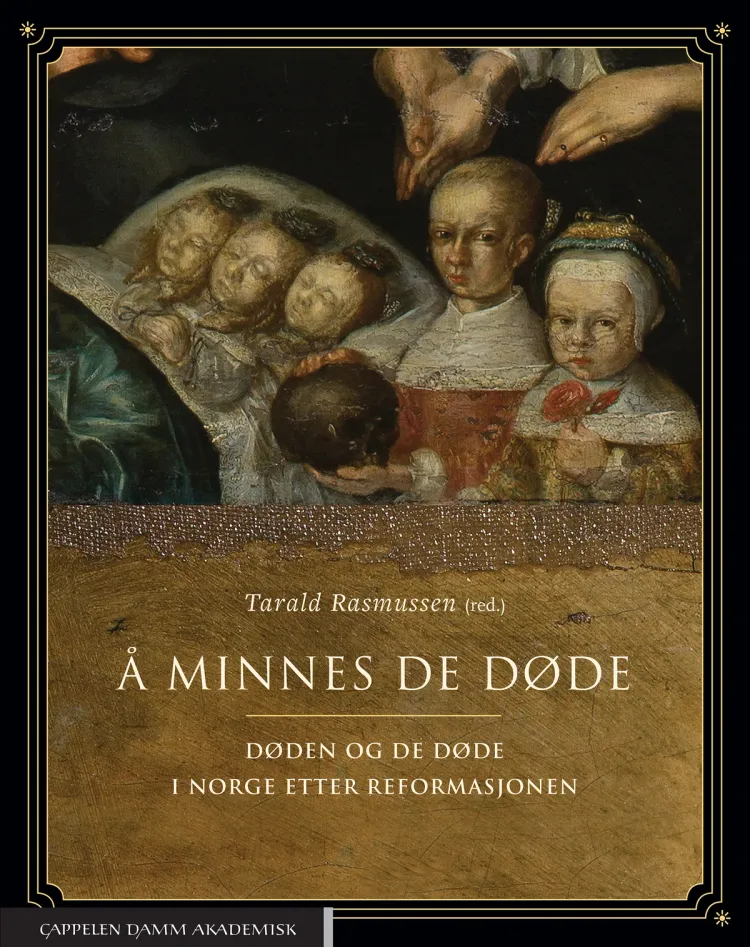 Omslag Å minnes de døde av Tarald Rasmussen (red.), Kristin Bliksrud Aavitsland, Arne Bugge Amundsen og Eivor Andersen Oftestad (Innbundet)