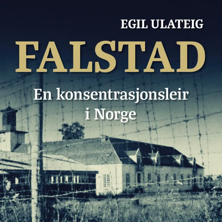 Omslag Falstad, en konsentrasjonsleir i Norge av Egil Ulateig (Lydbok)