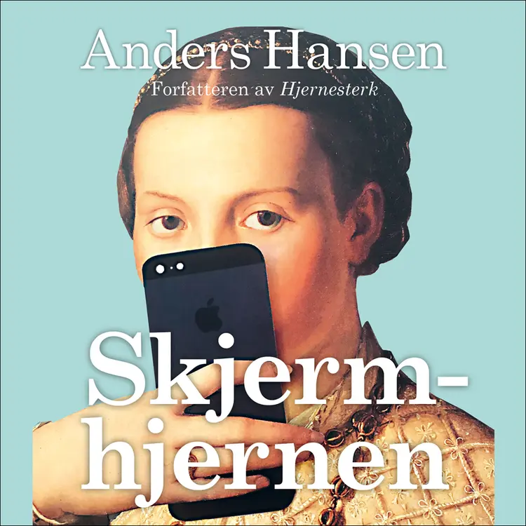 Omslag Skjermhjernen av Anders Hansen (Lydbok)
