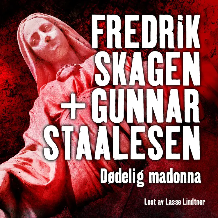 Omslag Dødelig madonna av Fredrik Skagen og Gunnar Staalesen (Lydbok)