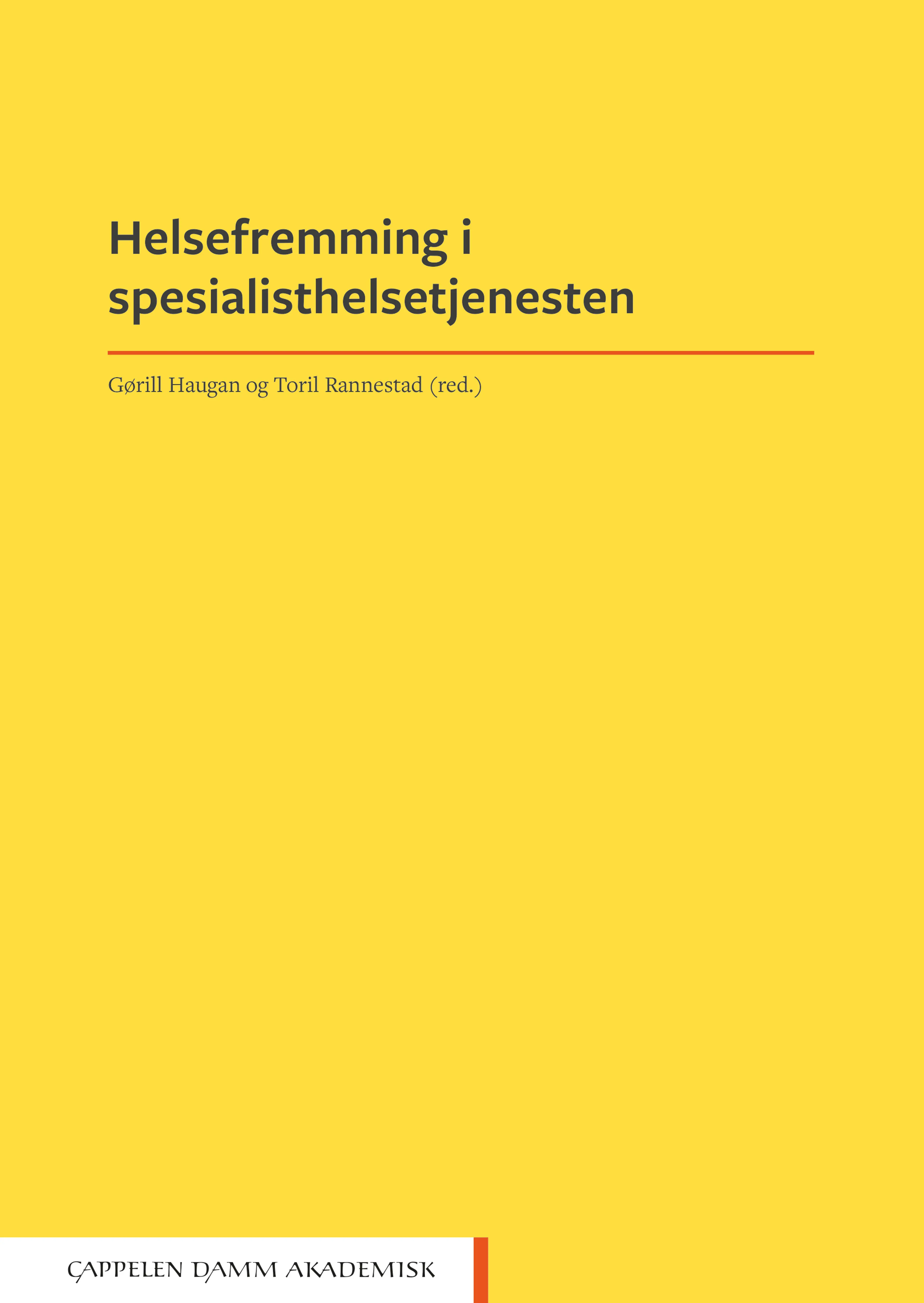 Omslag Helsefremming i spesialisthelsetjenesten av Gørill Haugan og Toril Rannestad (red.) (Ebok)