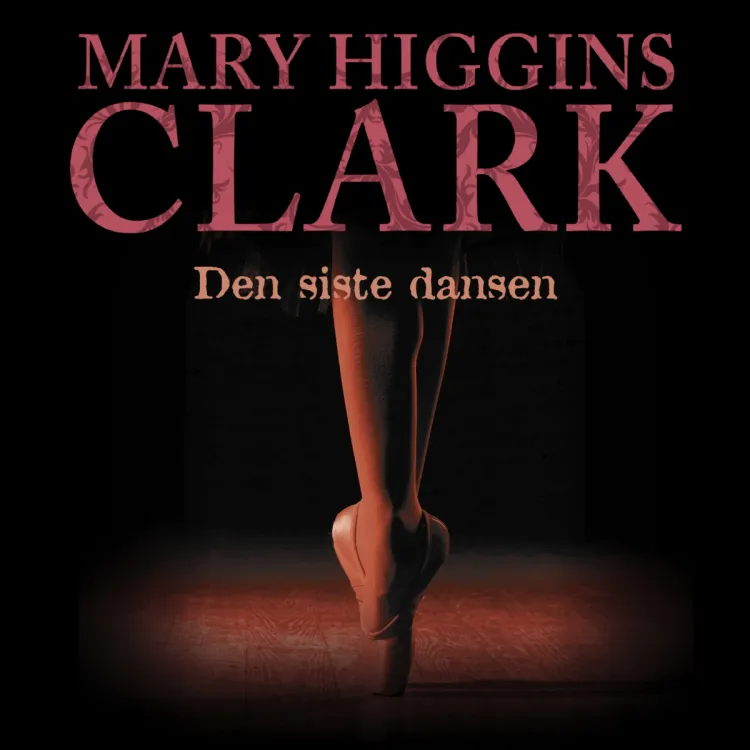 Omslag Den siste dansen av Mary Higgins Clark (Lydbok)